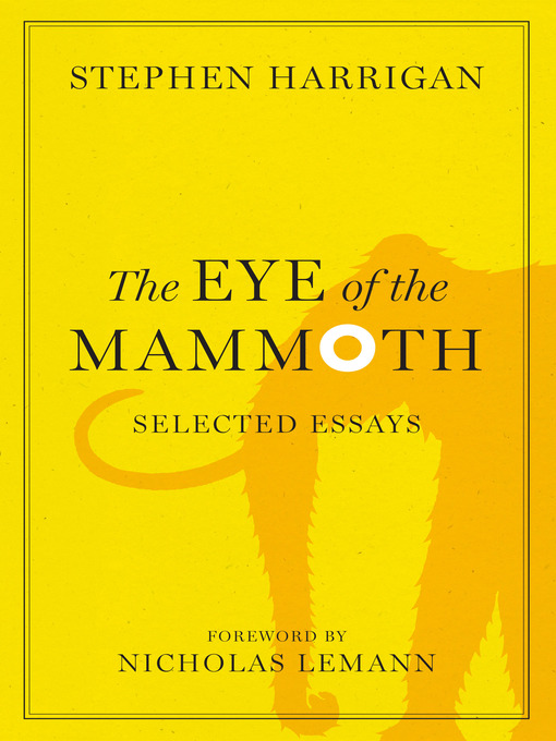Title details for The Eye of the Mammoth by Stephen Harrigan - Available
